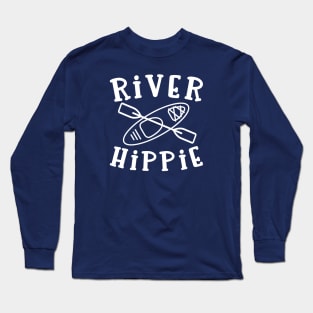 River Hippie Kayaking Fishing Long Sleeve T-Shirt